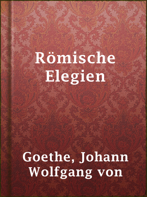Title details for Römische Elegien by Johann Wolfgang von Goethe - Wait list